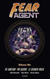 Fear agent : intégrale. Vol. 1