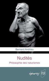 Nudités : philosophie des naturismes