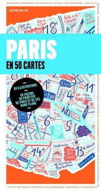 Paris en 50 cartes et 500 adresses