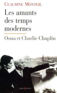 Les amants des temps modernes : Oona et Charlie Chaplin