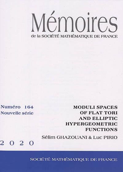 Mémoires de la Société mathématique de France, n° 164. Moduli spaces of flat tori and elliptic hypergeometric functions