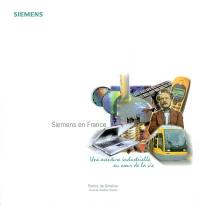 Siemens en France : une aventure industrielle au coeur de la vie