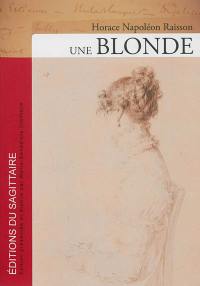 Une blonde : histoire romanesque