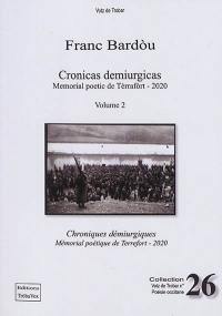 Cronicas demiurgicas. Chroniques démiurgiques. Memorial poetic de Tèrrafort. Vol. 2. 2020. Mémorial poétique de Terrefort. Vol. 2. 2020