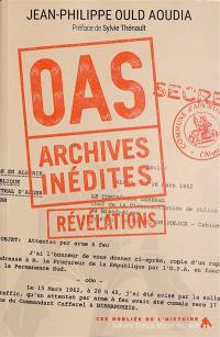 OAS : archives inédites : révélations