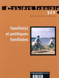 Cahiers français, n° 322. Famille(s) et politiques familiales