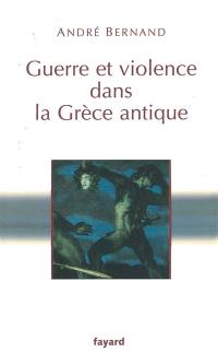 Guerre et violence dans la Grèce antique