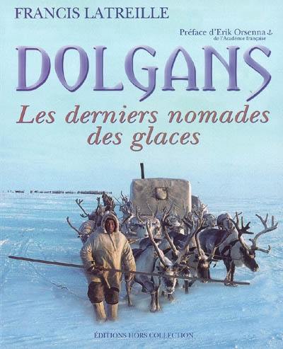 Dolgans : les derniers nomades des glaces