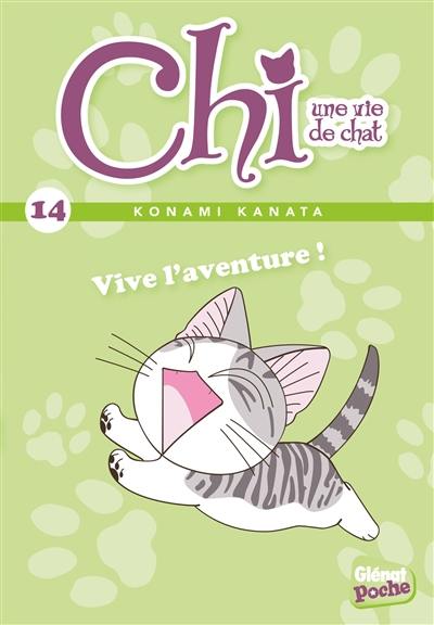 Chi, une vie de chat. Vol. 14. Vive l'aventure !