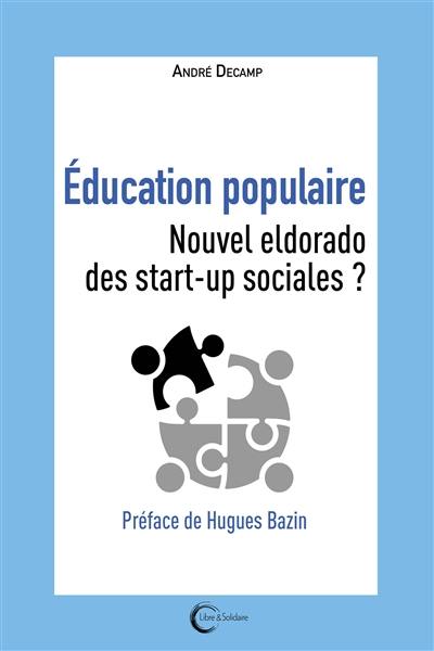 Education populaire : nouvel eldorado des start-up sociales ?