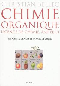 Chimie organique : licence de chimie, année L3 : exercices corrigés et rappels de cours