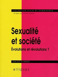 Sexualité et société : évolutions et révolutions ?