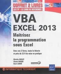 VBA Excel 2013 : maîtrisez la programmation sous Excel