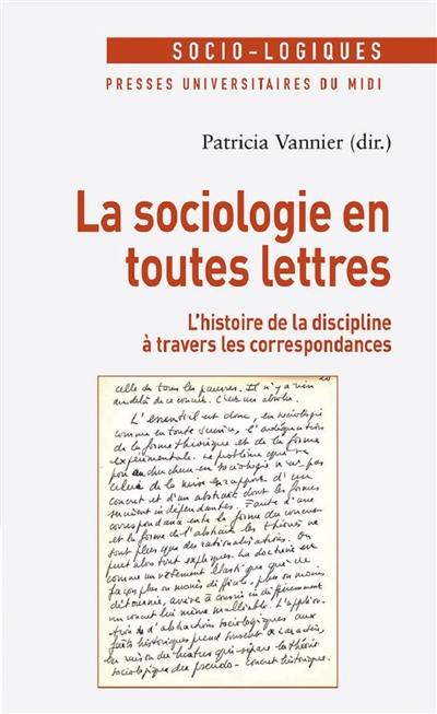 La sociologie en toutes lettres : l'histoire de la discipline à travers les correspondances