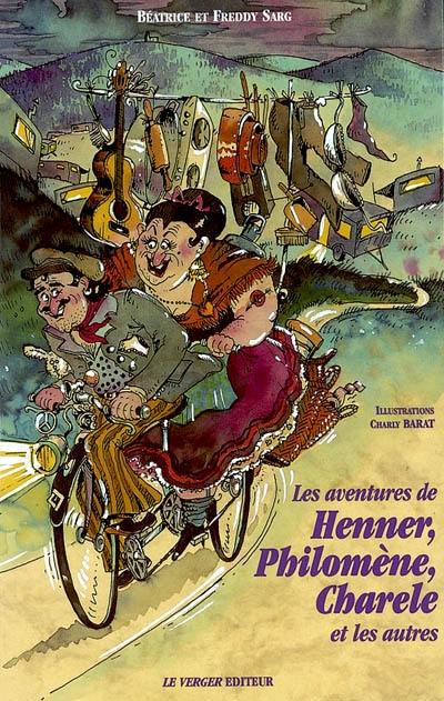 Les aventures de Henner, Philomène, Charele et les autres