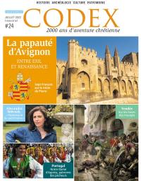 Codex : 2.000 ans d'aventure chrétienne, n° 24. La papauté d'Avignon : entre exil et Renaissance : sept Français sur le trône de Pierre