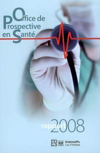 Office de prospective en santé : rapport 2008