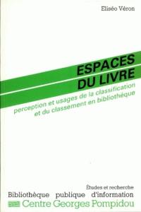 Espaces du livre : perception et usages de la classification et du classement en bibliothèque