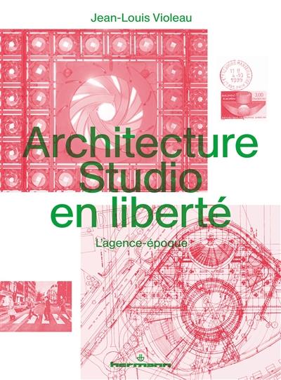 Architecture Studio en liberté : l'agence-époque