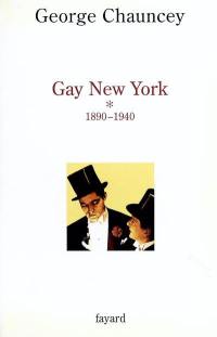 Gay New York. Vol. 1. 1890-1940