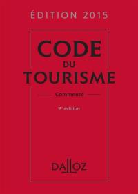 Code du tourisme 2015 : commenté
