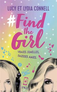 #Find the girl. Vol. 1. Vraies jumelles, fausses amies