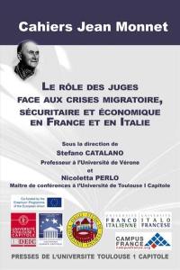 Le rôle des juges face aux crises migratoire, sécuritaire et économique en France et en Italie