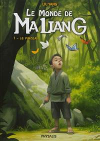 Le monde de Ma Liang. Vol. 1. Le pinceau