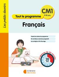 Français CM1, 9-10 ans : tout le programme : 61 séances de 20 minutes