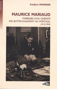 Maurice Mariaud : itinéraire d'un cinéaste des Buttes-Chaumont au Portugal (1912-1929)