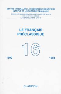 Français préclassique (Le), n° 16. Les noms à la Renaissance et au premier XVIIe siècle : 1500-1650