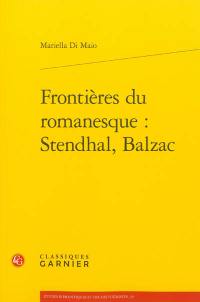 Frontières du romanesque : Stendhal, Balzac