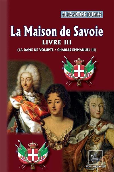 La Maison de Savoie. Vol. 3