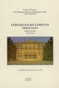 Versailles-Ko gortean : erreienzian. Vol. 3. Liburu herena, 1716-1723