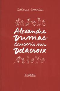 Alexandre Dumas, Causerie sur Delacroix