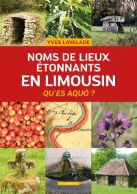 Noms de lieux étonnants en Limousin : Pied plat, Les orteils, Les zéros, Cuculour, Fontafie, Puy choux vert, L'homme mort, Le pendu... : qu'es aquo ?