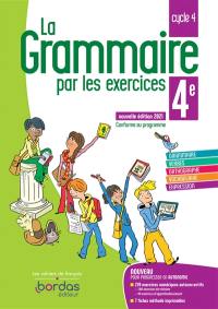 La grammaire par les exercices 4e, cycle 4 : conforme au programme