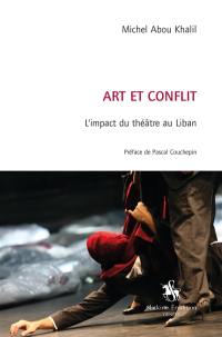 Art et conflit : l'impact du théâtre au Liban