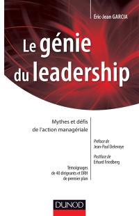 Le génie du leadership : mythes et défis de l'action managériale