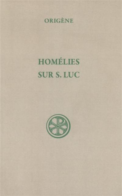 Homélies sur Saint Luc