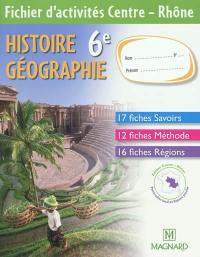 Histoire géographie 6e : fichier d'activités Centre-Rhône