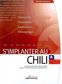 S'implanter au Chili : démarches, procédures, expériences, témoignages