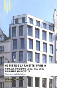 65 bis rue Lafayette, Paris 9 : bureaux du groupe Demathieu Bard : Bouchaud architectes