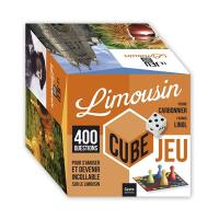 Limousin : cube jeu : 400 questions pour s'amuser et devenir incollable sur le Limousin