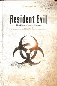 Resident evil : des zombies et des hommes. Vol. 2. De Resident evil : revelations 2 à Resident evil village