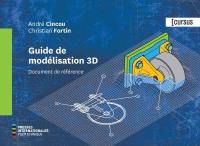 Guide de modélisation 3D : document de référence