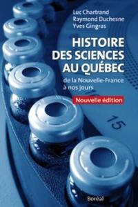 Histoire des sciences au Québec : de la Nouvelle-France à nos jours