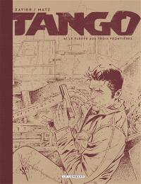 Tango. Vol. 6. Le fleuve aux trois frontières