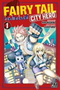 Fairy Tail : city hero. Vol. 1