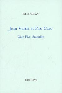 Jean Varda et Piro Caro : Gate Five, Sausalito